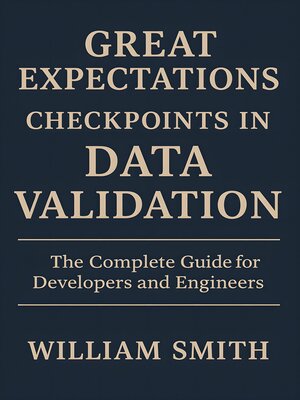 cover image of Great Expectations Checkpoints in Data Validation